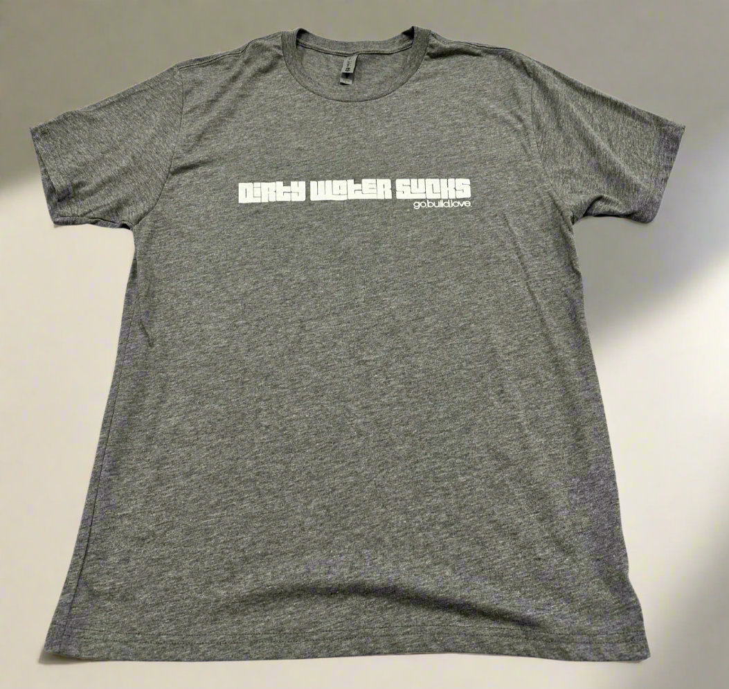 DIRTY WATER SUCKS TEE